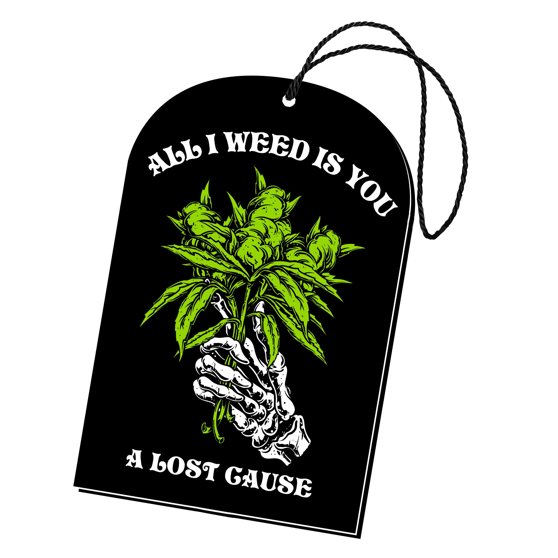 All I Weed Air Freshener A Lost Cause