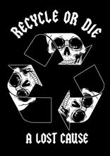 Load image into Gallery viewer, Recycle or Die Tee
